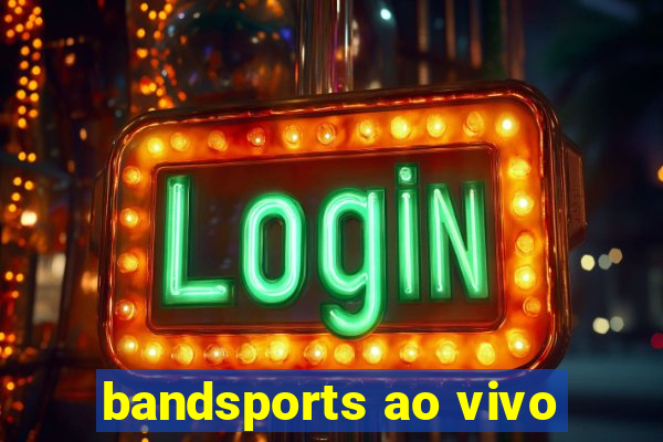 bandsports ao vivo